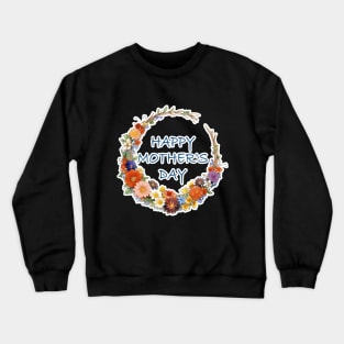 Happy Mother's Day Crewneck Sweatshirt